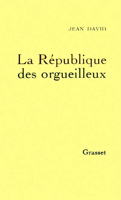 La République des orgueilleux