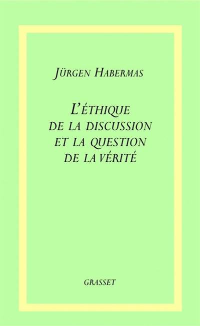 L'éthique de la discussion et la question de la vérité