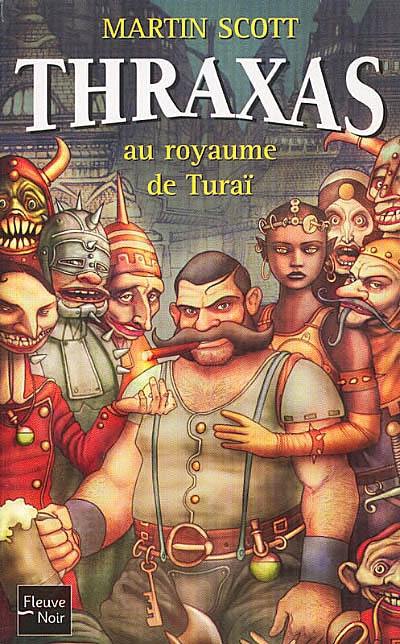 Thraxas. Vol. 1. Thraxas au royaume de Turaï