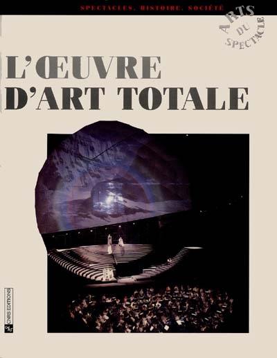 L'oeuvre d'art totale