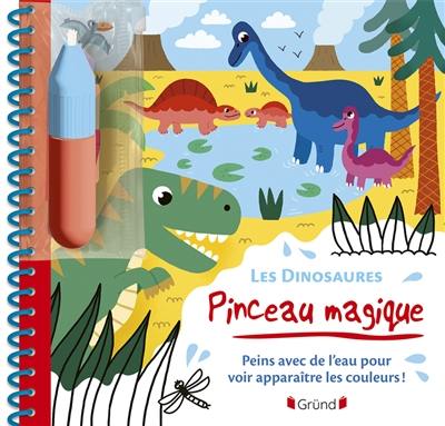 Les dinosaures : peins avec de l'eau pour voir apparaître les couleurs !