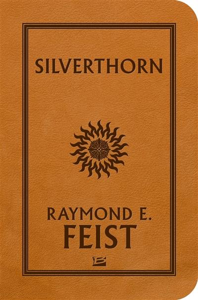 La guerre de la faille. Vol. 3. Silverthorn