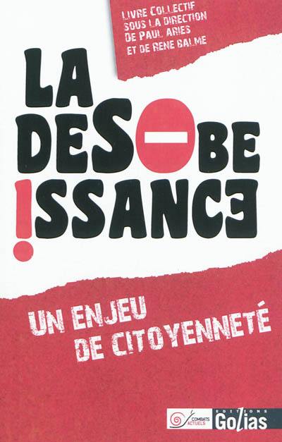 La désobéissance : un enjeu de citoyenneté