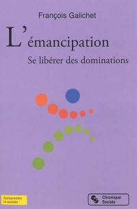 L'émancipation : se libérer des dominations