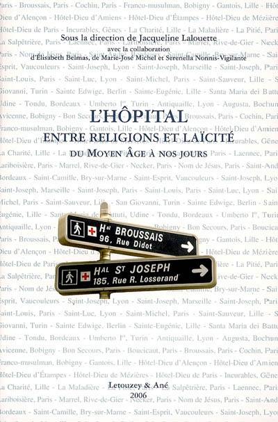 L'hôpital entre religions et laïcité : du Moyen Age à nos jours