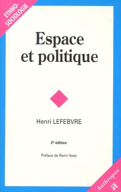 Le droit à la ville. Vol. 2. Espace et politique