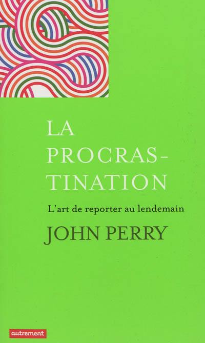 La procrastination : l'art de reporter au lendemain