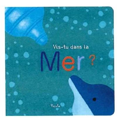 Vis-tu dans la mer ?