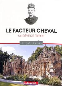 Le facteur Cheval : un rêve de pierre