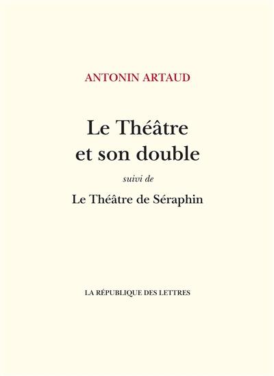 Le théâtre et son double. Le théâtre de Séraphin