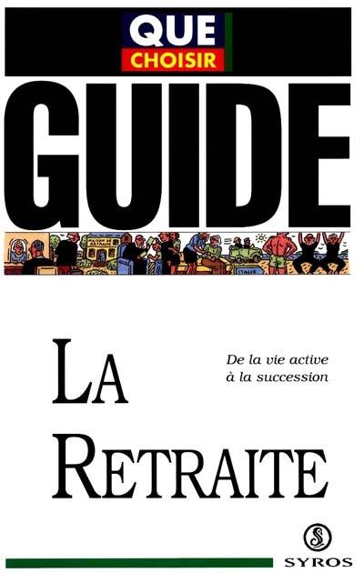 La retraite : de la vie active à la succession