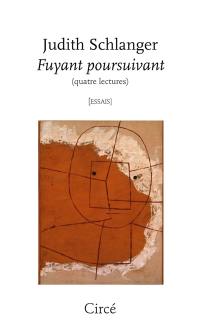 Fuyant poursuivant (quatre lectures)