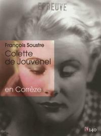 Colette de Jouvenel en Corrèze