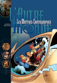 Les maîtres cartographes. Vol. 6. L'autre monde