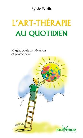 L'art-thérapie au quotidien : magie, couleurs, évasion et profondeur