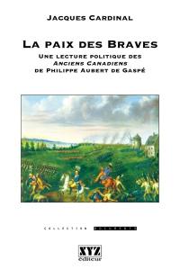 La Paix des Braves : Une lecture politique des Anciens Canadiens de Philippe Aubert de Gaspé