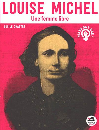 Louise Michel, une femme libre