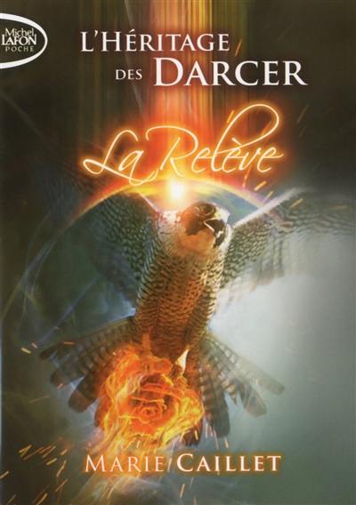 L'héritage des Darcer. Vol. 3. La relève