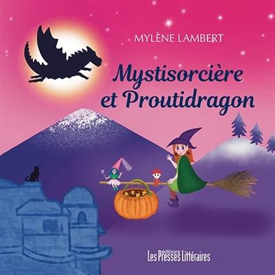 Mystisorcière et Proutidragon