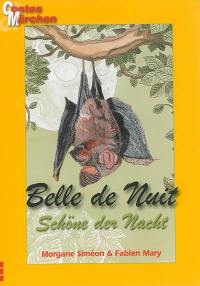 Belle de Nuit. Schöne der Nacht