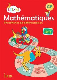 Litchi mathématiques CP : photofiches de différenciation : programmes 2018