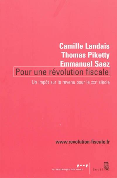 Pour une révolution fiscale : un impôt sur le revenu pour le XXIe siècle