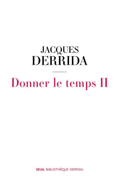 Donner le temps. Vol. 2