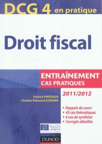 DCG 4, droit fiscal : entraînement, cas pratiques