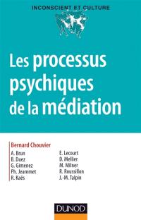 Les processus psychiques de la médiation