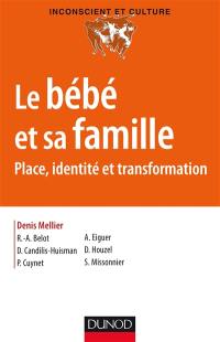 Le bébé et sa famille : place, identité et transformation