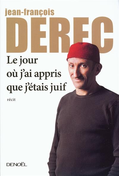 Le jour où j'ai appris que j'étais juif : récit