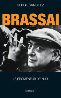 Brassaï : le promeneur de nuit