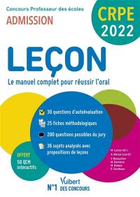 Leçon, le manuel complet pour réussir l'oral : concours professeur des écoles, admission : CRPE 2022