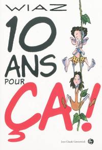 10 ans pour... ça