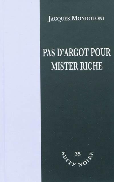 Pas d'argot pour Mister Riche