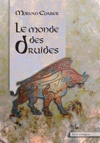 Le monde des druides : éléments de druidisme brittonique