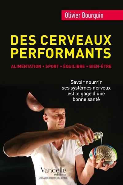 Des cerveaux performants : alimentation, sport, équilibre, bien-être