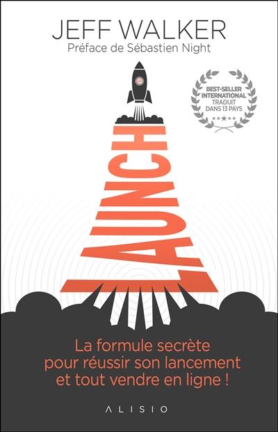 Launch : la formule secrète pour réussir son lancement et tout vendre en ligne !