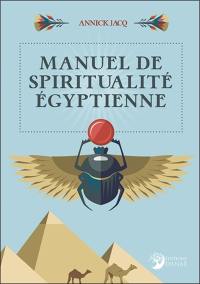 Manuel de spiritualité égyptienne