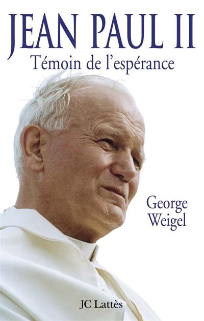 Jean-Paul II : témoin de l'espérance