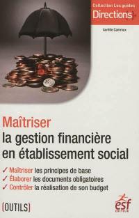 Maîtriser la gestion financière en établissement social