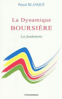 La dynamique boursière : les fondements