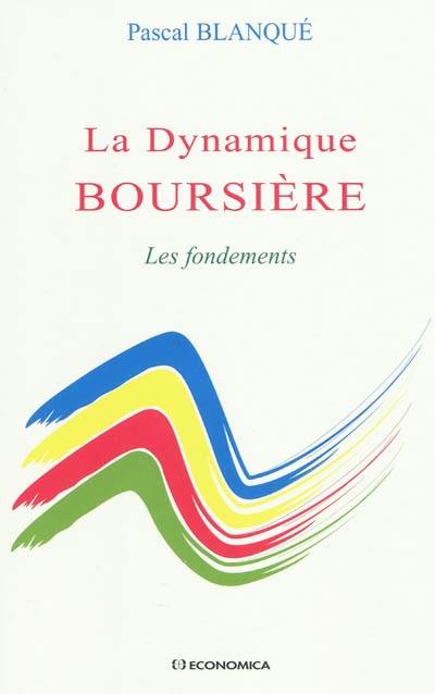 La dynamique boursière : les fondements