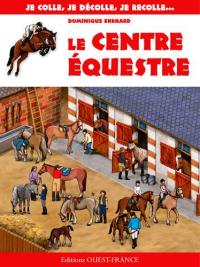 Le centre équestre