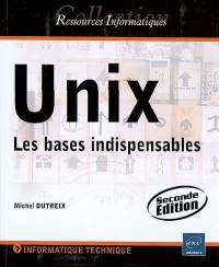 Unix : les bases indispensables