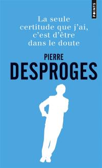 La seule certitude que j'ai, c'est d'être dans le doute : entretien avec Yves Riou et Philippe Pouchain