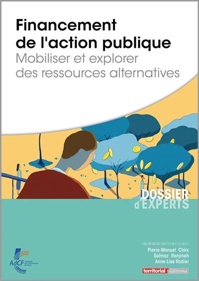 Financement de l'action publique : mobiliser et explorer des ressources alternatives