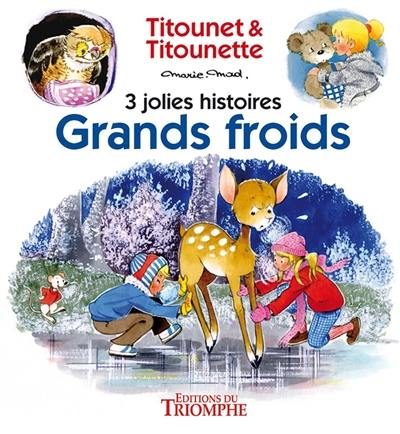 Titounet et Titounette. Vol. 6. Grands froids