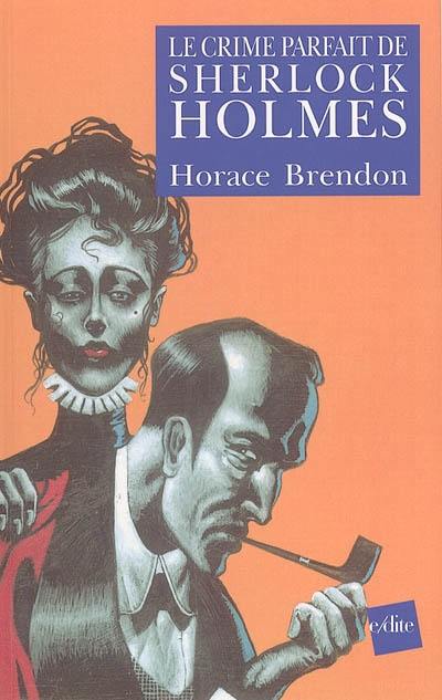 Le crime parfait de Sherlock Holmes