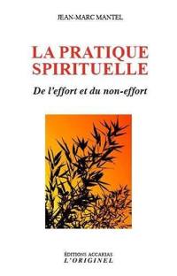 La pratique spirituelle : de l'effort et du non-effort